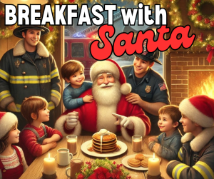 Santa sits at a festive breakfast table with children and firefighters, smiling as they share pancakes. Christmas decorations and a fireplace create a warm holiday atmosphere. The text reads, "BREAKFAST with Santa.