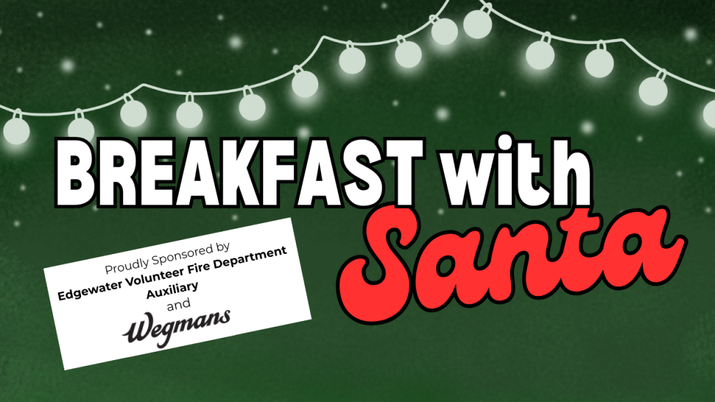 Green background with white string lights. Bold white text reads "BREAKFAST with" and large red text reads "Santa." A white box below says "Proudly Sponsored by Edgewater Volunteer Fire Department Auxiliary and Wegmans.