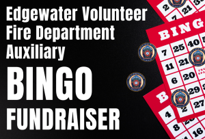 Text reads "Edgewater Volunteer Fire Department Auxiliary Bingo Fundraiser." Image shows bingo cards and fire department tokens on a black surface.